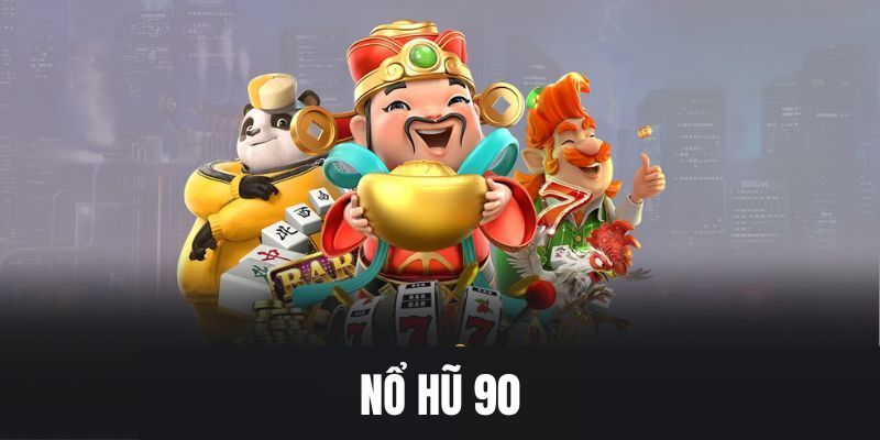 Nổ hũ 90 8kbet